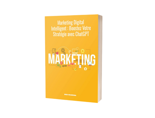 MARKETING DIGITAL INTELLIGENT : Boostez Votre Stratégie Avec CHATGPT - EBOOK STORE