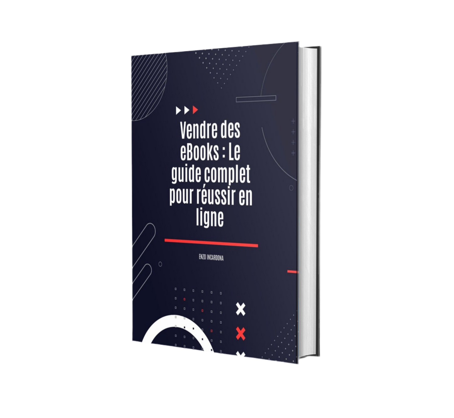 VENDRE DES EBOOKS - LE GUIDE COMPLET POUR RÉUSSIR EN LIGNE - EBOOK STORE